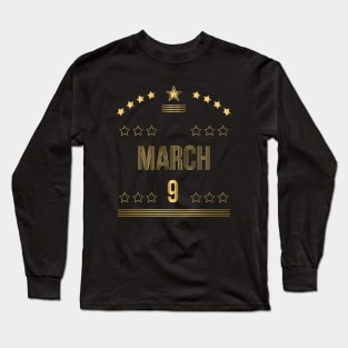 March 9 Long Sleeve T-Shirt